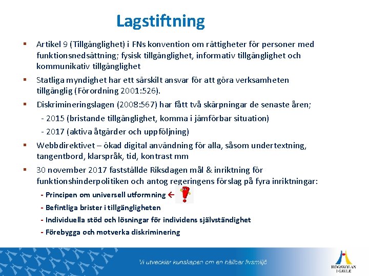 Lagstiftning § § § Artikel 9 (Tillgänglighet) i FNs konvention om rättigheter för personer