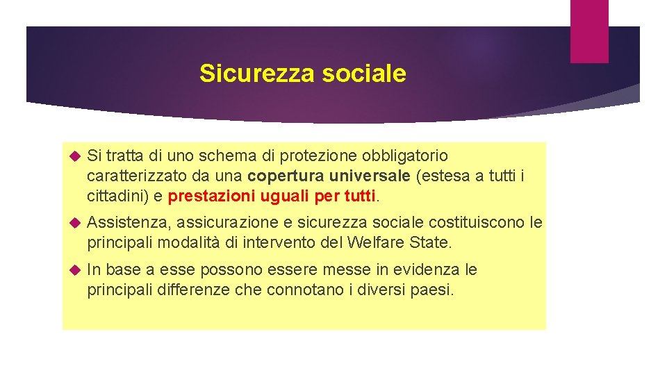 Sicurezza sociale Si tratta di uno schema di protezione obbligatorio caratterizzato da una copertura Sicurezza sociale Si tratta di uno schema di protezione obbligatorio caratterizzato da una copertura