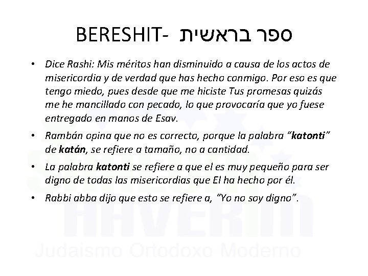 BERESHIT- בראשית ספר • Dice Rashi: Mis méritos han disminuido a causa de los