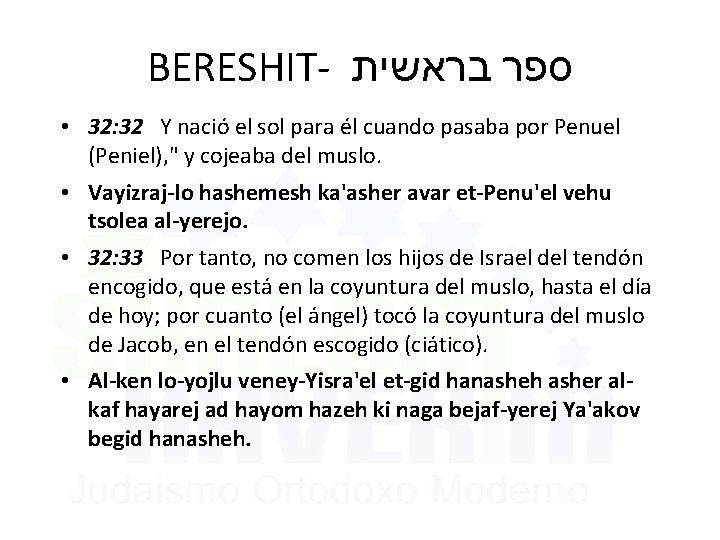 BERESHIT- בראשית ספר • 32: 32 Y nació el sol para él cuando pasaba