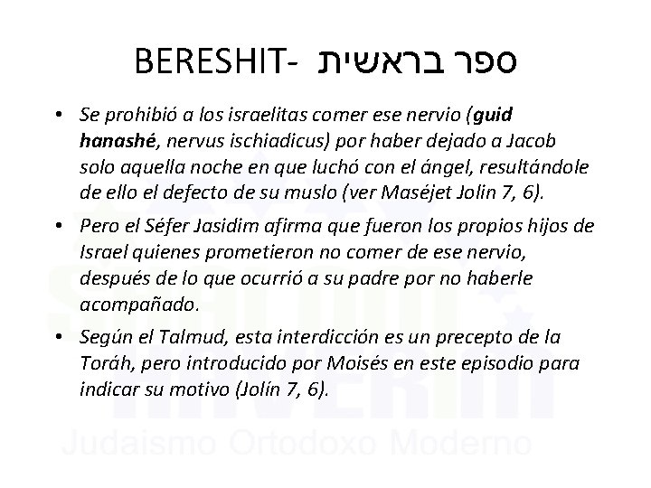BERESHIT- בראשית ספר • Se prohibió a los israelitas comer ese nervio (guid hanashé,