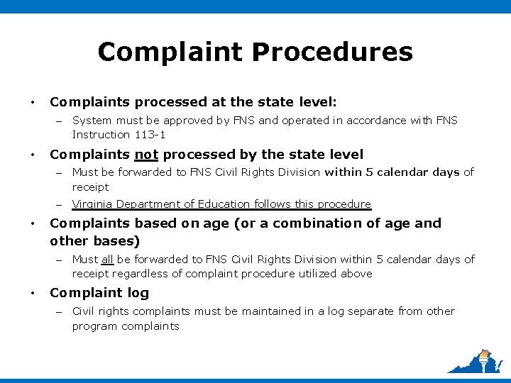 Complaint Procedures • Complaints processed at the state level: – System must be approved