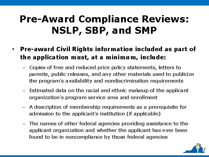 Pre-Award Compliance Reviews: NSLP, SBP, and SMP • Pre-award Civil Rights information included as