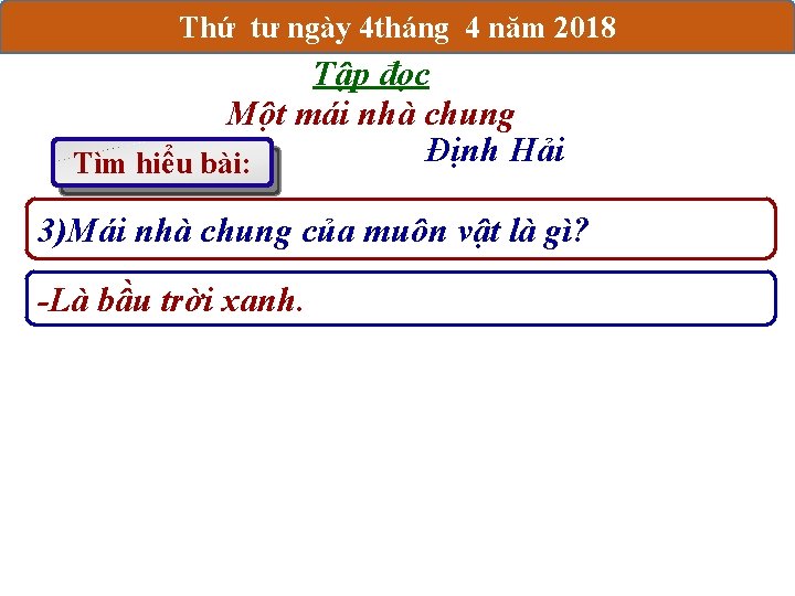 Thứ tư ngày 4 tháng 4 năm 2018 Tập đọc Một mái nhà chung