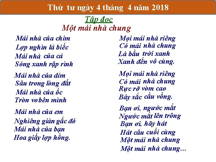 Thứ tư ngày 4 tháng 4 năm 2018 Tập đọc Một mái nhà chung