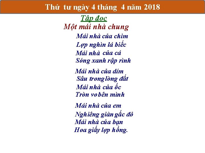 Thứ tư ngày 4 tháng 4 năm 2018 Tập đọc Một mái nhà chung