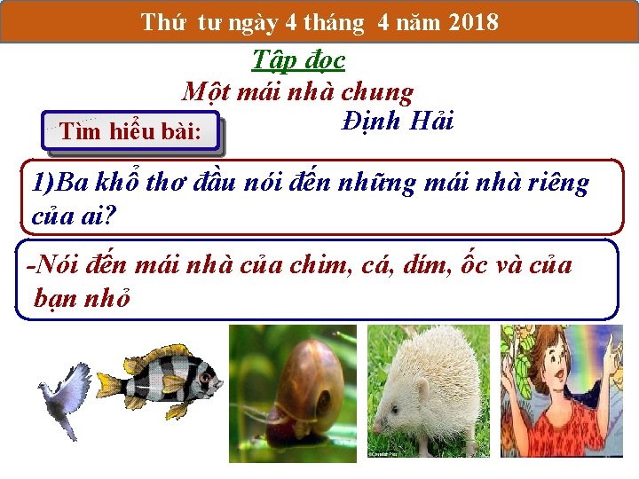 Thứ tư ngày 4 tháng 4 năm 2018 Tập đọc Một mái nhà chung