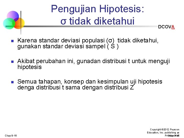 Pengujian Hipotesis: σ tidak diketahui n n n Chap 9 -16 DCOVA Karena standar Pengujian Hipotesis: σ tidak diketahui n n n Chap 9 -16 DCOVA Karena standar
