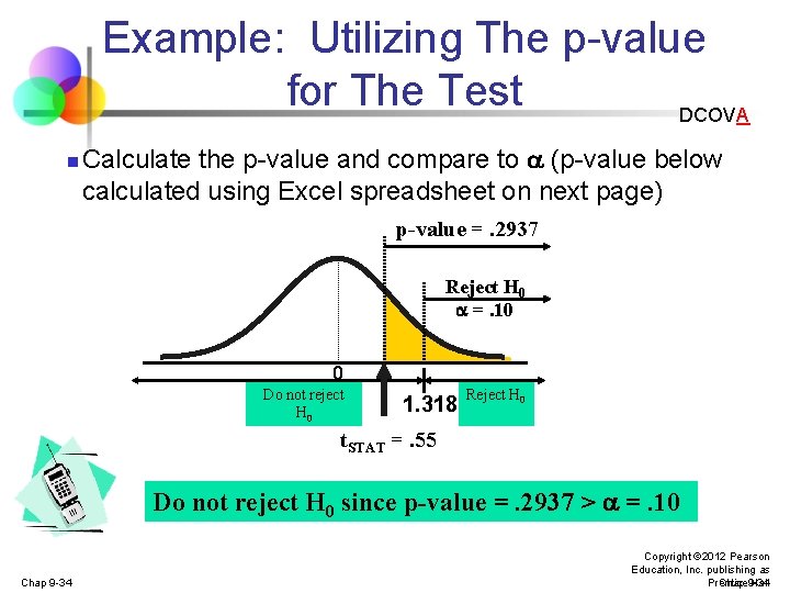 Example: Utilizing The p-value for The Test DCOVA n Calculate the p-value and compare Example: Utilizing The p-value for The Test DCOVA n Calculate the p-value and compare