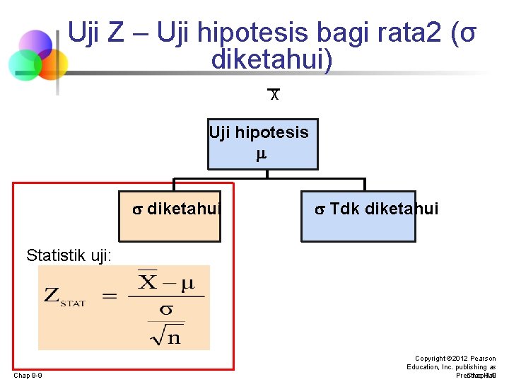 Uji Z – Uji hipotesis bagi rata 2 (σ diketahui) X Uji hipotesis σdiketahui Uji Z – Uji hipotesis bagi rata 2 (σ diketahui) X Uji hipotesis σdiketahui