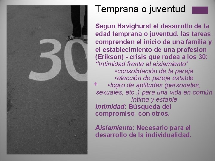 Temprana o juventud Segun Havighurst el desarrollo de la edad temprana o juventud, las