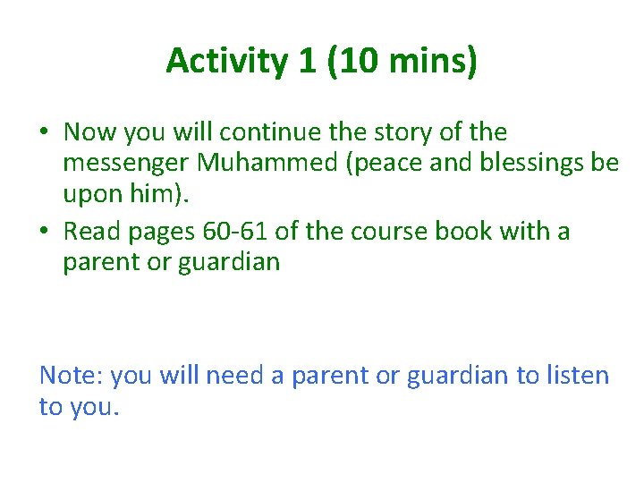 Activity 1 (10 mins) • Now you will continue the story of the messenger Activity 1 (10 mins) • Now you will continue the story of the messenger