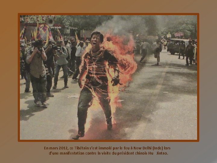 En mars 2012, ce Tibétain s’est immolé par le feu à New Delhi (Inde)