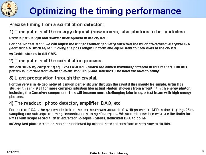 Optimizing the timing performance Precise timing from a scintillation detector : 1) Time pattern