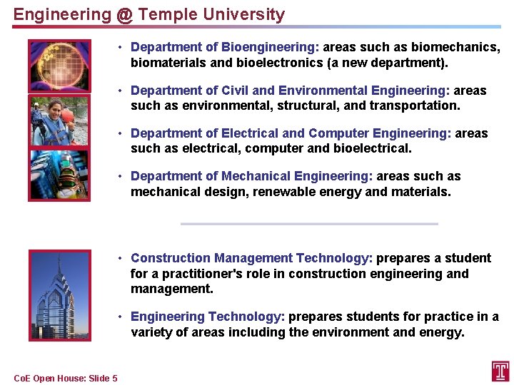 Engineering @ Temple University • Department of Bioengineering: areas such as biomechanics, biomaterials and