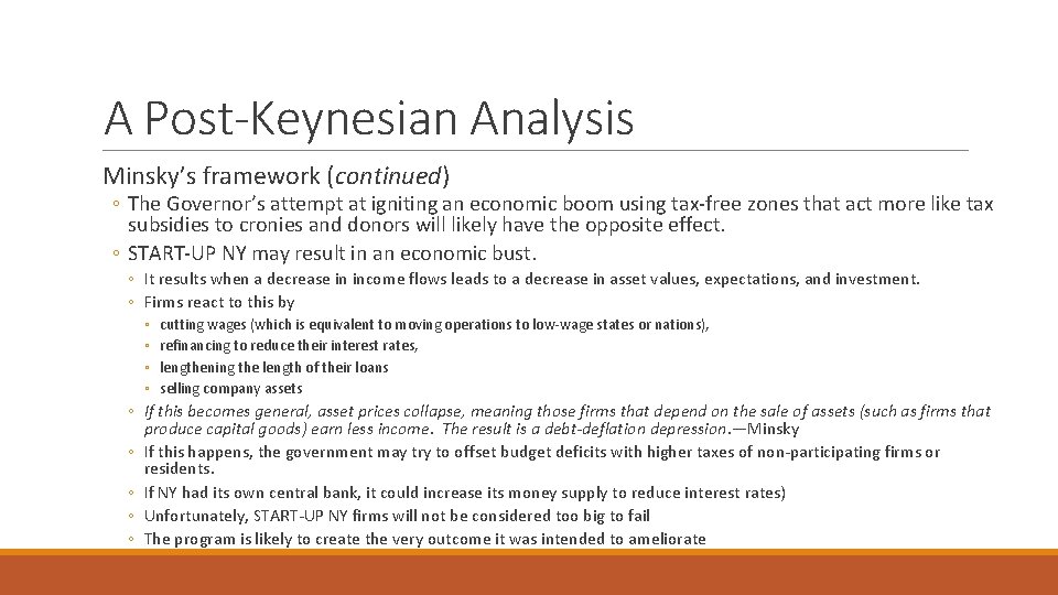 A Post-Keynesian Analysis Minsky’s framework (continued) ◦ The Governor’s attempt at igniting an economic A Post-Keynesian Analysis Minsky’s framework (continued) ◦ The Governor’s attempt at igniting an economic