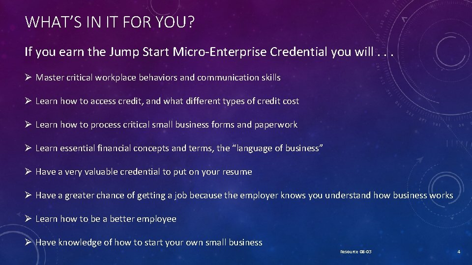 WHAT’S IN IT FOR YOU? If you earn the Jump Start Micro-Enterprise Credential you