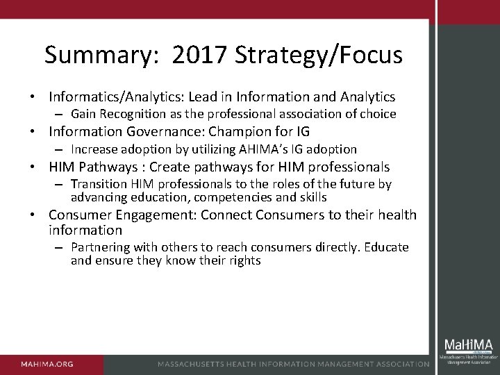 Summary: 2017 Strategy/Focus • Informatics/Analytics: Lead in Information and Analytics – Gain Recognition as