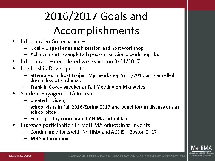 2016/2017 Goals and Accomplishments • Information Governance – – Goal – 1 speaker at