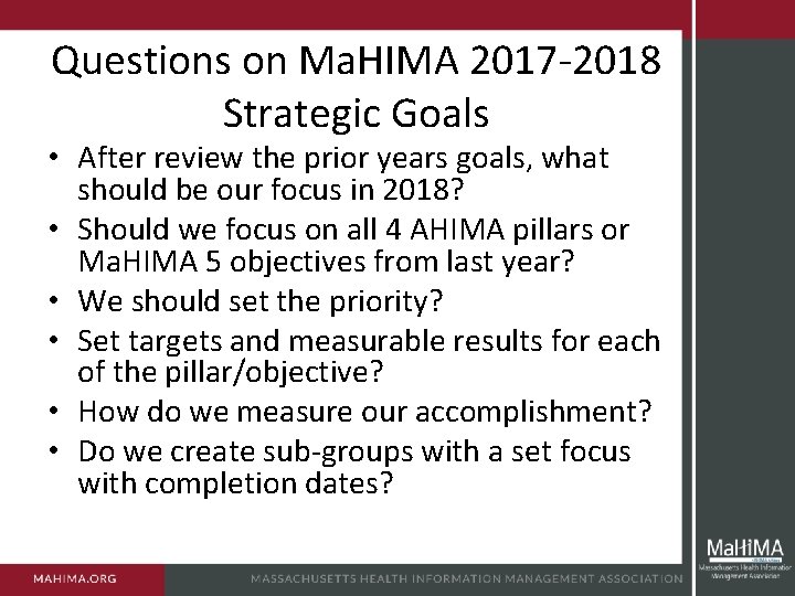 Questions on Ma. HIMA 2017 -2018 Strategic Goals • After review the prior years