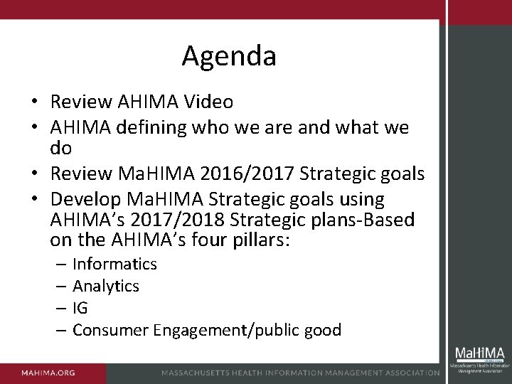 Agenda • Review AHIMA Video • AHIMA defining who we are and what we