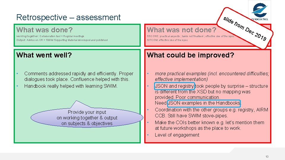 Retrospective – assessment slid ef What was done? What was not done? working together: Retrospective – assessment slid ef What was done? What was not done? working together: