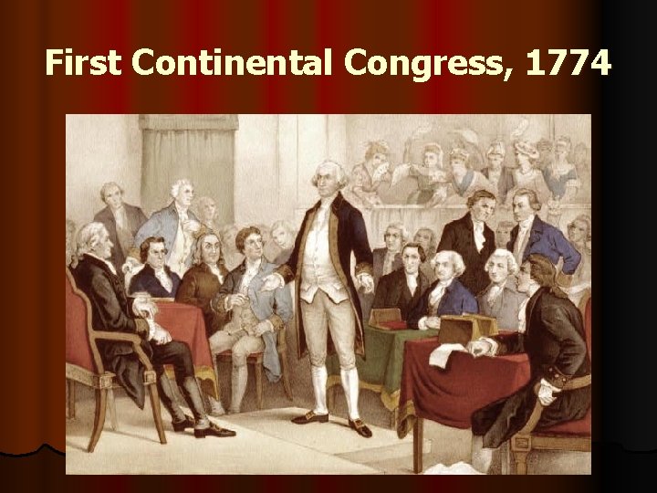 First Continental Congress, 1774 