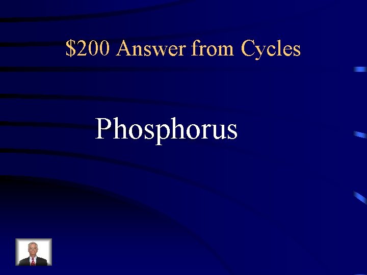 $200 Answer from Cycles Phosphorus $200 Answer from Cycles Phosphorus