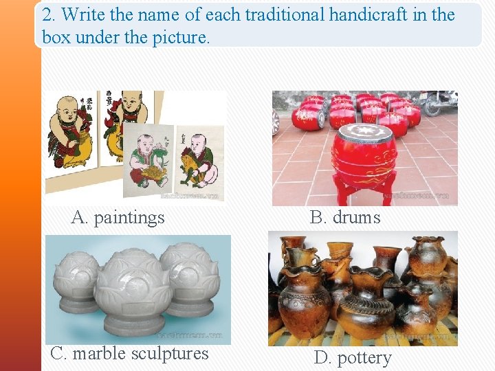 2. Write the name of each traditional handicraft in the box under the picture.