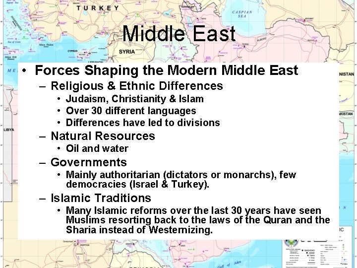 Middle East • Forces Shaping the Modern Middle East – Religious & Ethnic Differences