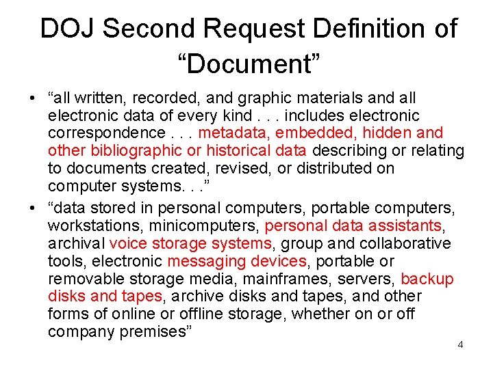 DOJ Second Request Definition of “Document” • “all written, recorded, and graphic materials and