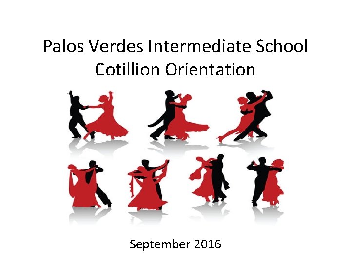 Palos Verdes Intermediate School Cotillion Orientation September 2016 