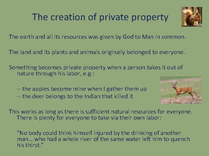 The creation of private property The earth and all its resources was given by