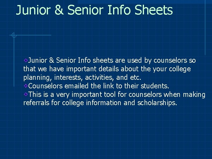 Junior & Senior Info Sheets Junior & Senior Info sheets are used by counselors