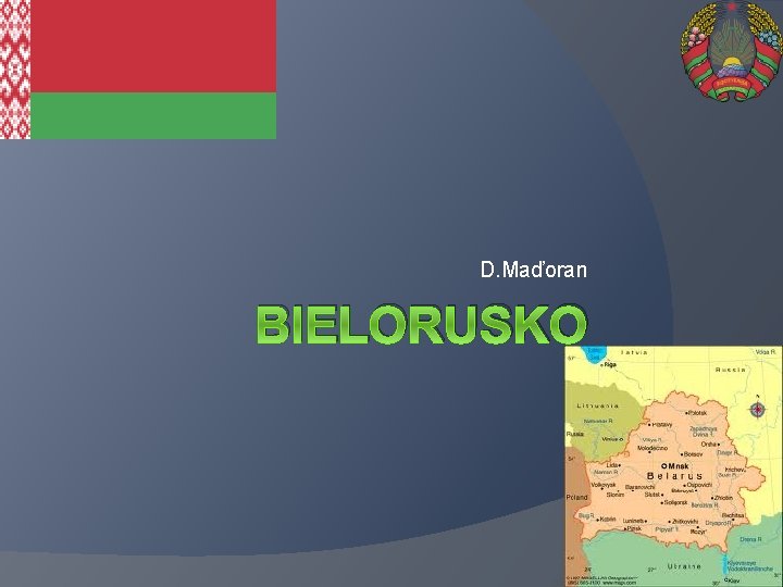 D. Maďoran BIELORUSKO 