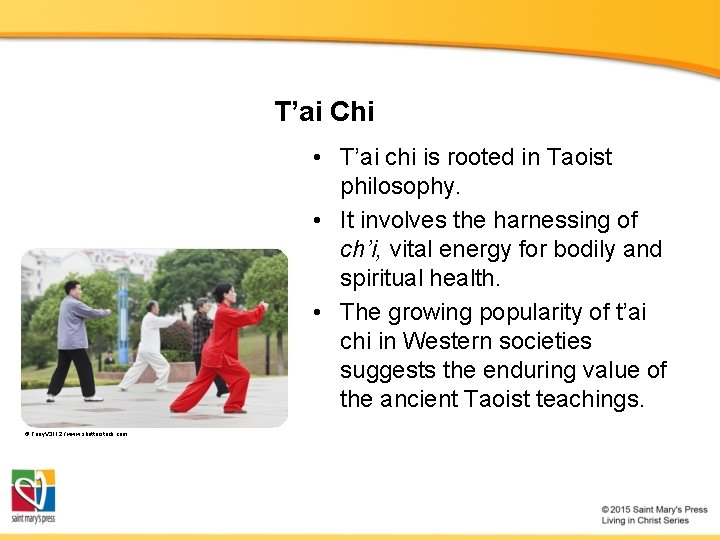 T’ai Chi • T’ai chi is rooted in Taoist philosophy. • It involves the T’ai Chi • T’ai chi is rooted in Taoist philosophy. • It involves the