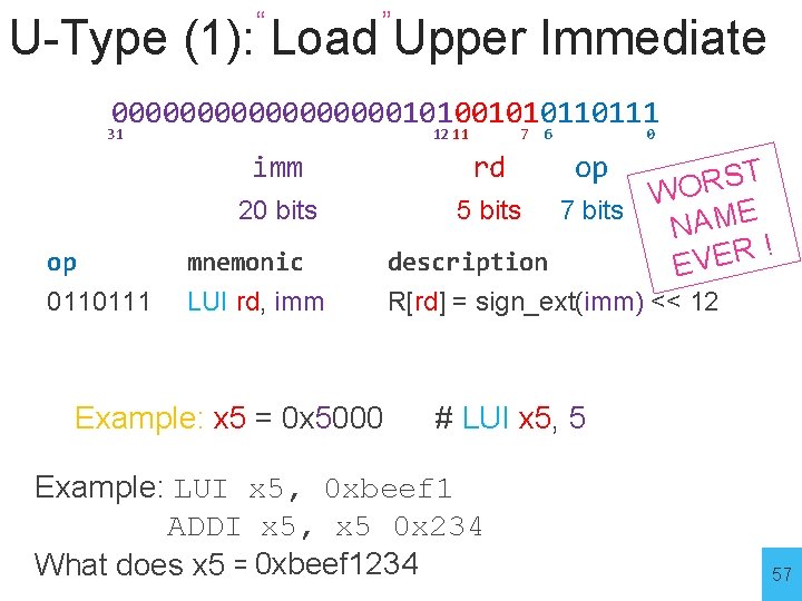 “ ” U-Type (1): Load Upper Immediate 0000000001010110111 31 12 11 imm 7 6