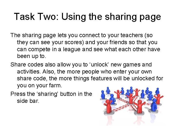 Task Two: Using the sharing page The sharing page lets you connect to your