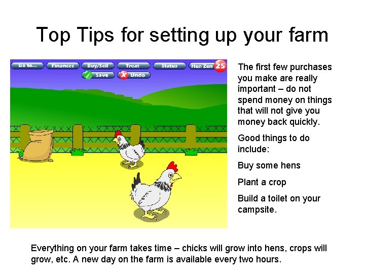 Top Tips for setting up your farm The first few purchases you make are