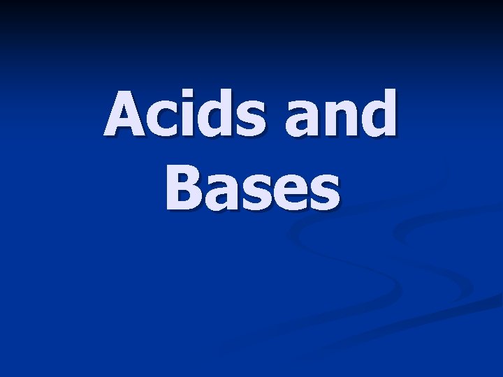 Acids and Bases 