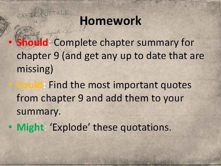 Homework • Should: Complete chapter summary for chapter 9 (and get any up to