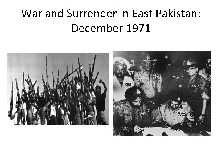 War and Surrender in East Pakistan: December 1971 