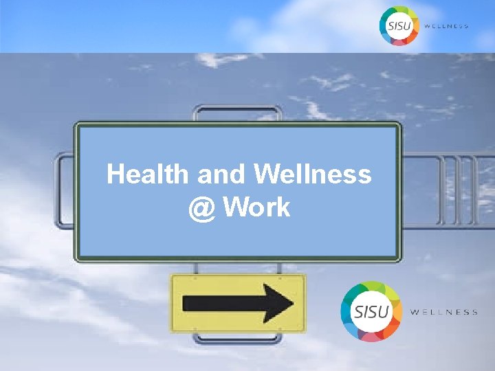 Health and Wellness @ Work 