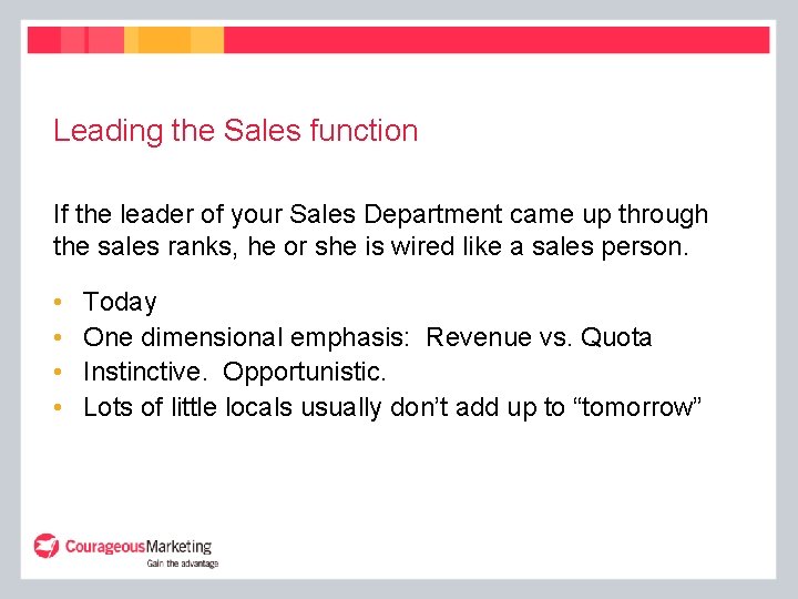 Leading the Sales function If the leader of your Sales Department came up through