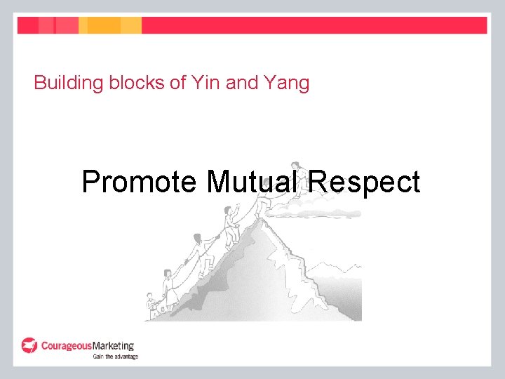 Building blocks of Yin and Yang Promote Mutual Respect 