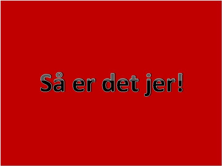 Gl. Hasseris skole Så er det jer! 