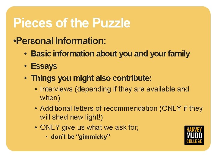 Pieces of the Puzzle • Personal Information: • Basic information about you and your