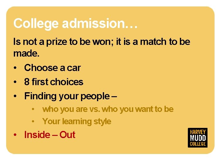 College admission… Is not a prize to be won; it is a match to