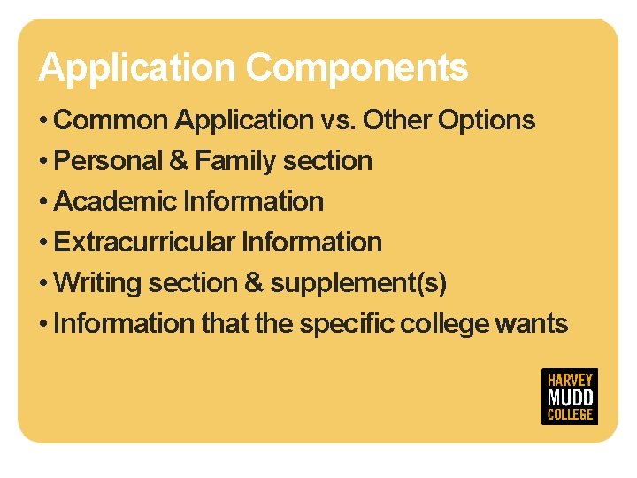 Application Components • Common Application vs. Other Options • Personal & Family section •