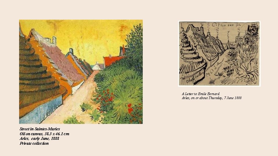 A Letter to Emile Bernard Arles, on or about Thursday, 7 June 1888 Street